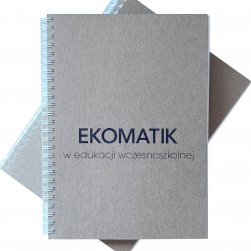 Ekomatik w edukacji wczesnoszkolnej - Przewodnik
